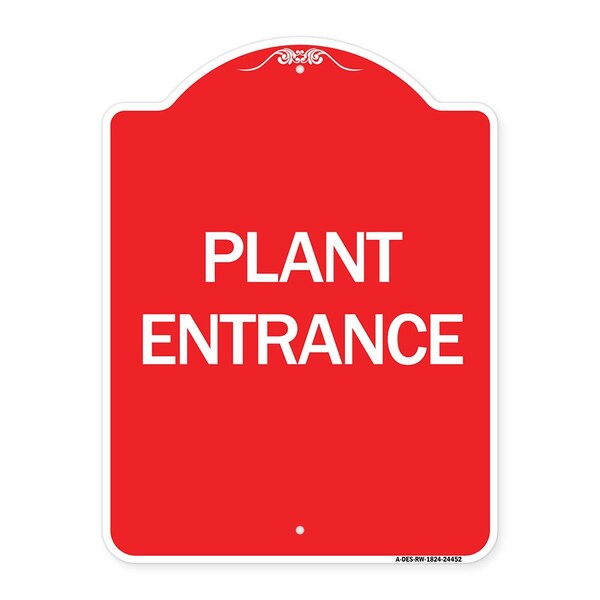 Designer Series Sign-Plant Entrance, Red & White Aluminum Architectural Sign, 18" H, RW-1824-24452